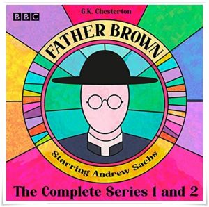 Radio drama cover: “Father Brown, Series 1 and 2” by G.K. Chesterton; dramatised by John Scotney (BBC Radio 4, 1984-1985); review of Series 1