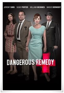 Film poster: Review of “Dangerous Remedy” dir. Ken Cameron (ABC, 2012)