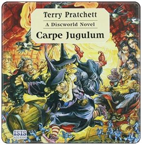 Book cover: “Carpe Jugulum” by Terry Pratchett (Doubleday, 1998); audiobook read by Nigel Planer (Isis, 2000)