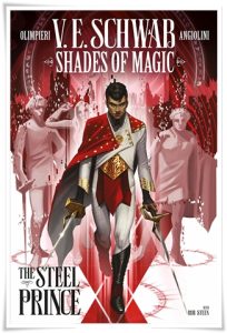 Book cover: “Shades of Magic: The Steel Prince” by V.E. Schwab; ill. Andrea Olimpieri (Titan Comics, 2019)