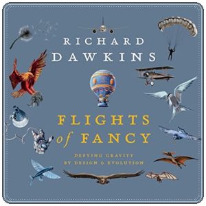 Book cover: “Flights of Fancy: Defying Gravity by Design and Evolution” by Richard Dawkins (Apollo, 2021); audiobook read by the author (Clipper Audio, 2021)