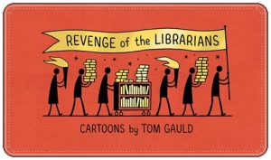 Book cover: “Revenge of the Librarians” by Tom Gauld (Canongate, 2022)