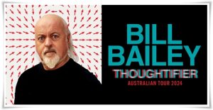 Bill Bailey Thoughtifier Australian Tour poster; review of Brisbane performance, 23 November 2024