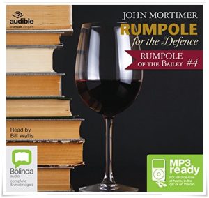 Book cover: “Rumpole for the Defence” by John Mortimer; audiobook read by Bill Wallis (Bolinda, 2016); originally “Regina v. Rumpole” (Allen Lane, 1981)