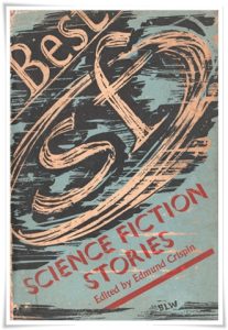 Book cover: Best sf: Science Fiction Stories, ed. Edmund Crispin (Faber and Faber, 1955); review of: “A Present From Joe” by Eric Frank Russell, pp. 199-213; originally from Astounding Science Fiction (February 1949)