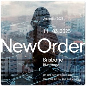 Concert poster: “New Order, live @ Brisbane Riverstage” (11 March 2025)